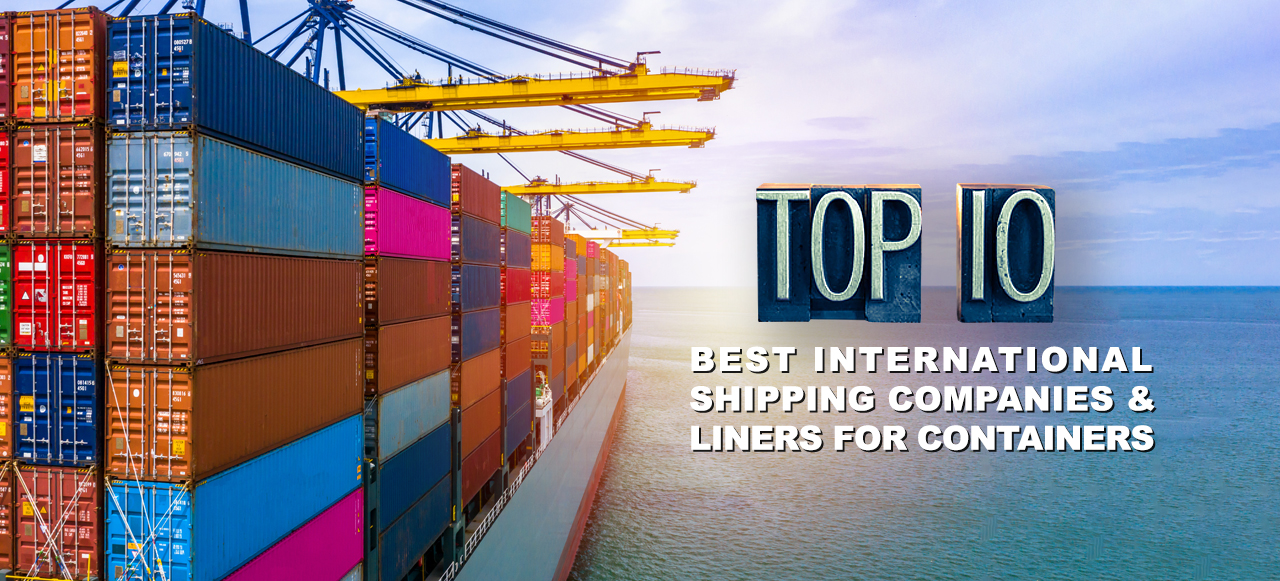 10 International Shipping Companies & Liners for Containers (USA & Global)