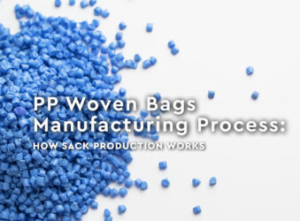 PP Woven Bags Manufacturing Process: How Sack Production Works